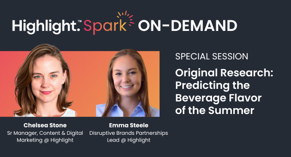 HIGHLIGHT SPARK FLAVOR OF THE SUMMER ON DEMAND
